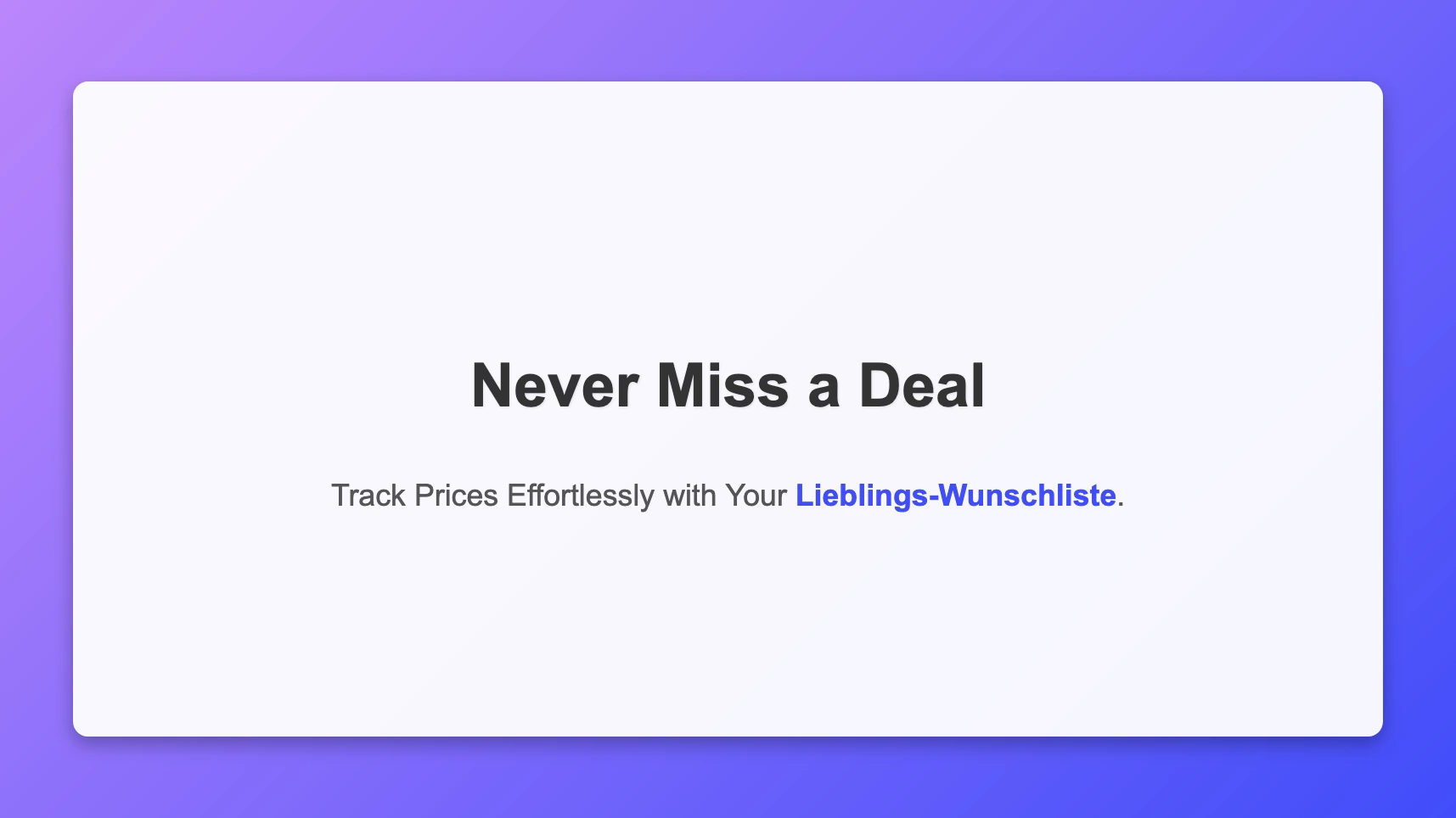 Never Miss a Deal: Track Prices Effortlessly with Your Lieblings-Wunschliste